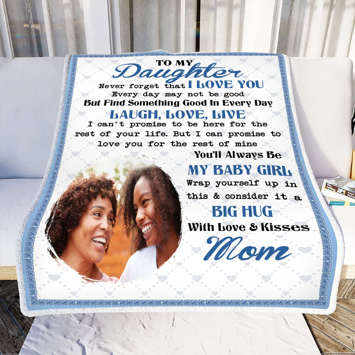 Teesdily | Customized To My Daughter Cozy Blanket With Photo Gift From Mommy Fleece Blanket Never Forget That I Love You Daughter Birthday Gifts